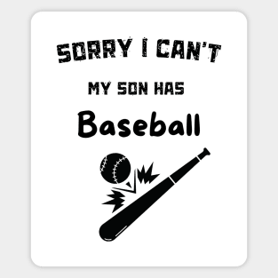 Sorry, I can't. My son has baseball Magnet